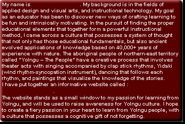My name is                                . My background is in the fields of applied design and ...
